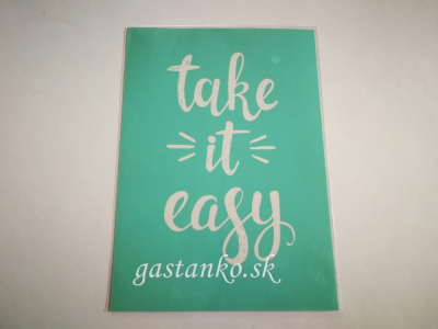 Samolepiaca sieťotlačová šablóna Take it easy